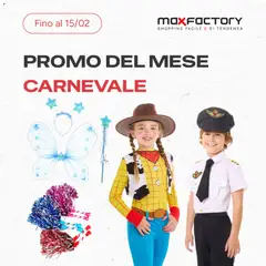 Anteprima Max Factory Carnevale catalogo valida dal 26/01/2026