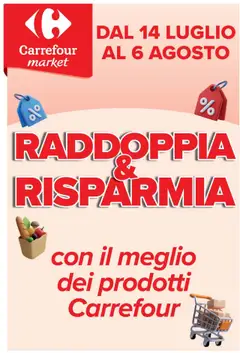 Anteprima Carrefour	Market Raddoppia & Risparmia catalogo valida dal 14/07/2025