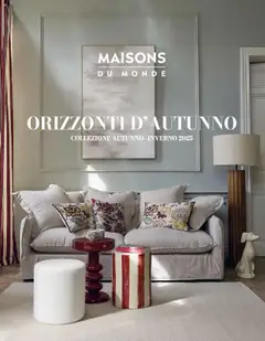 Anteprima Volantino Maisons du Monde	 valida dal 27/08/2025