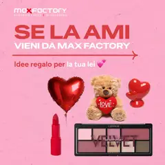 Anteprima Max Factory San Valentino Per Lei catalogo valida dal 03/02/2026