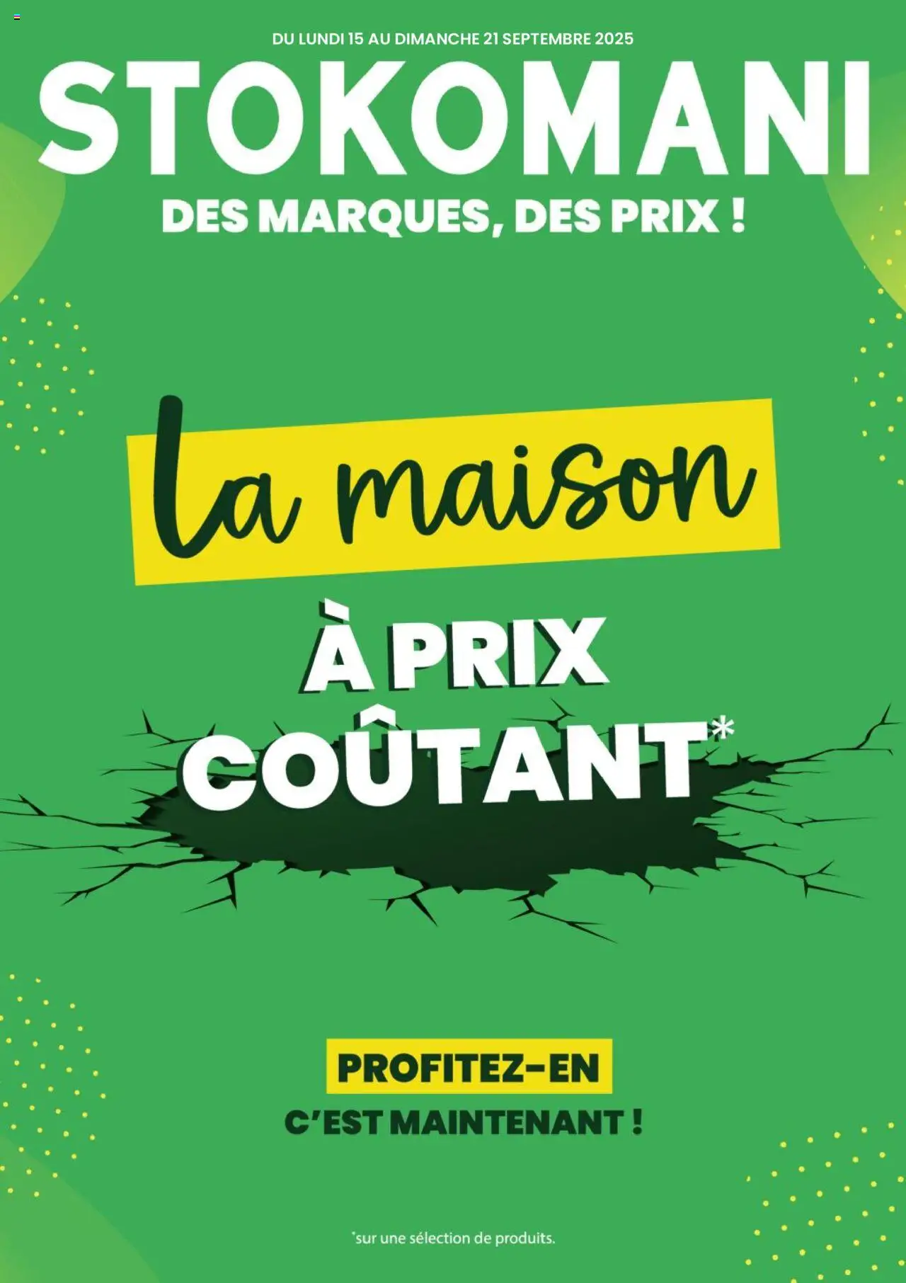 Stokomani - Catalogue La maison à prix coûtant - page 1 - valable à partir du 15/09/2025