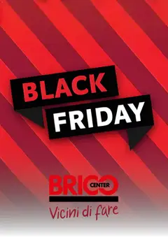Anteprima Brico Center - Black Friday valida dal 24/11/2025