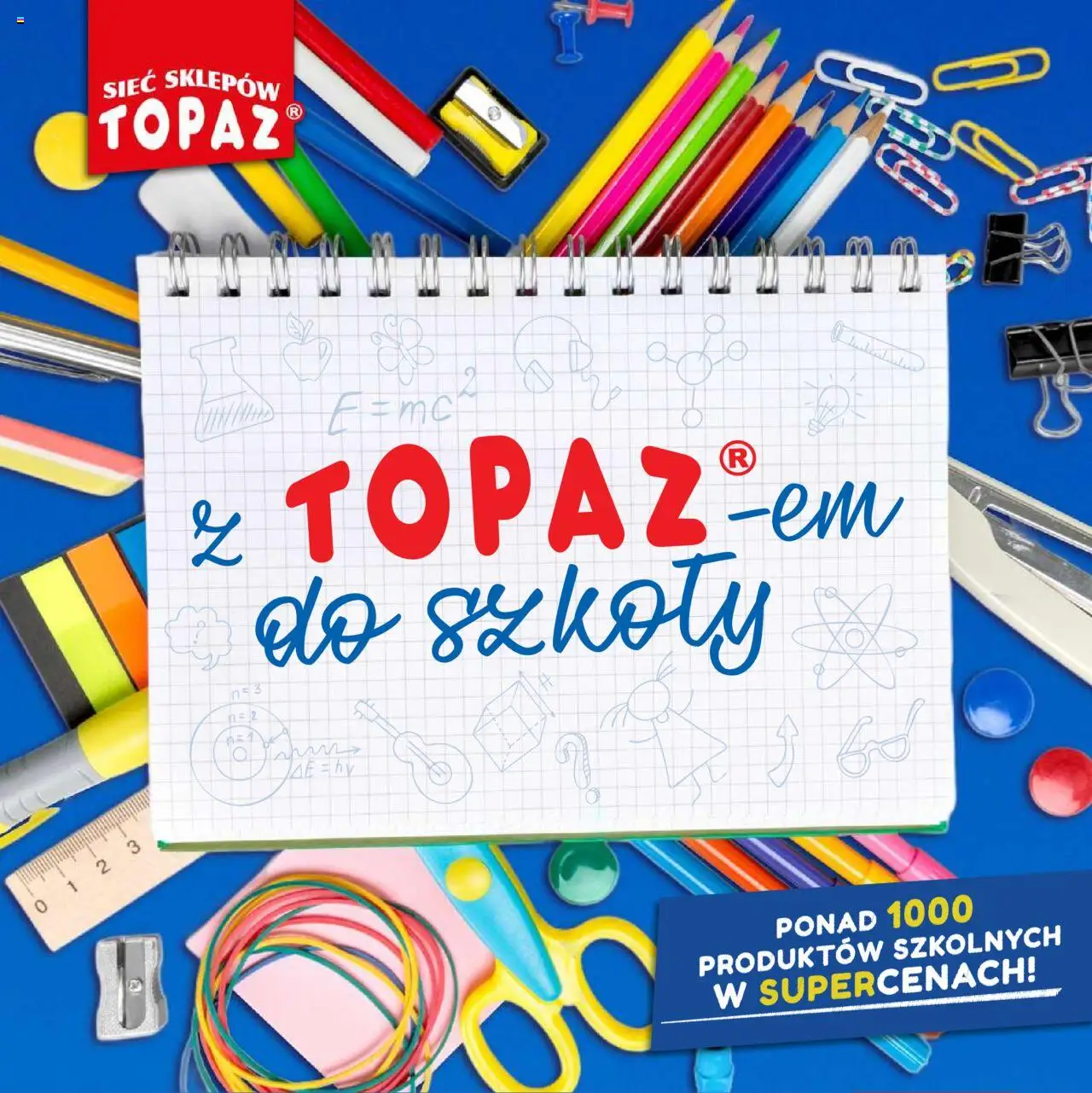 Topaz Gazetka - Z Topazem do szkoly - strona 1- ważny od 17.07.2025