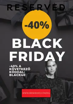 Előnézet Reserved Black Friday érvényes 2025.11.28.-tól