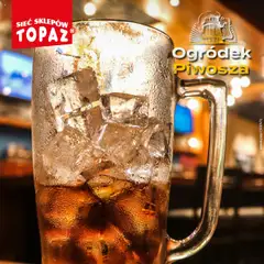 Podgląd Topaz Gazetka - Ogródek Piwosza ważny od 17.07.2025