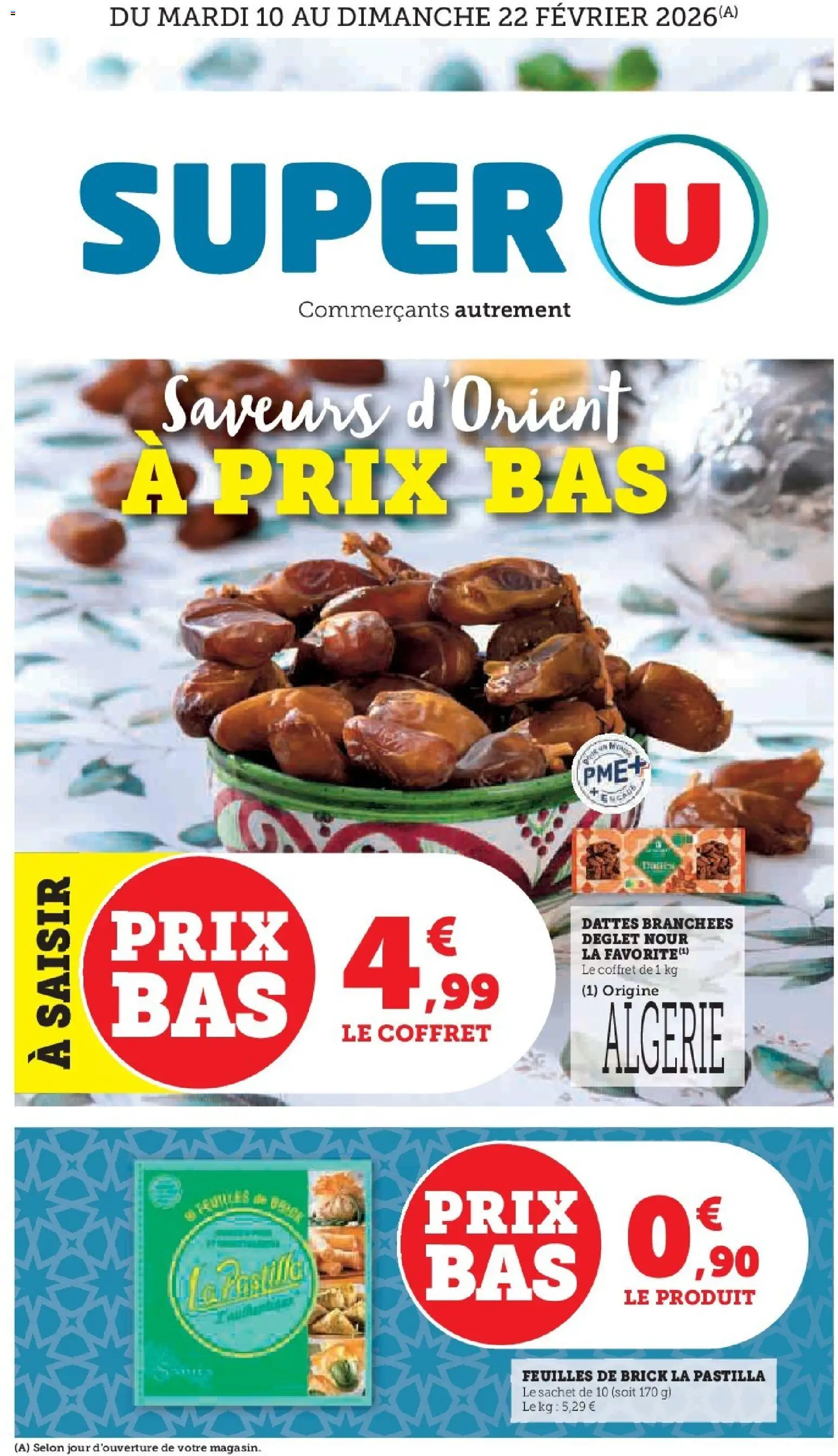 Super U - Saveurs d'Orient à prix bas - page 1 - valable à partir du 10/02/2026