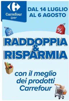 Anteprima Carrefour	Iper Raddoppia & Risparmia catalogo valida dal 14/07/2025